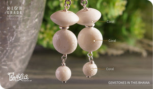 bhavaa Premium Gemstone Jewelry- Earrings. Subtle Lustre Collection, Mark-1 | Gemstones: White Coral 